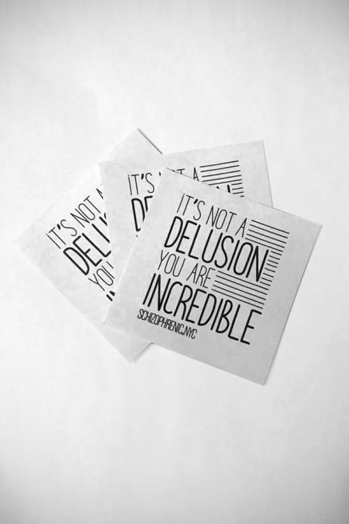 It's Not A Delusion, You Are Incredible - Stickers