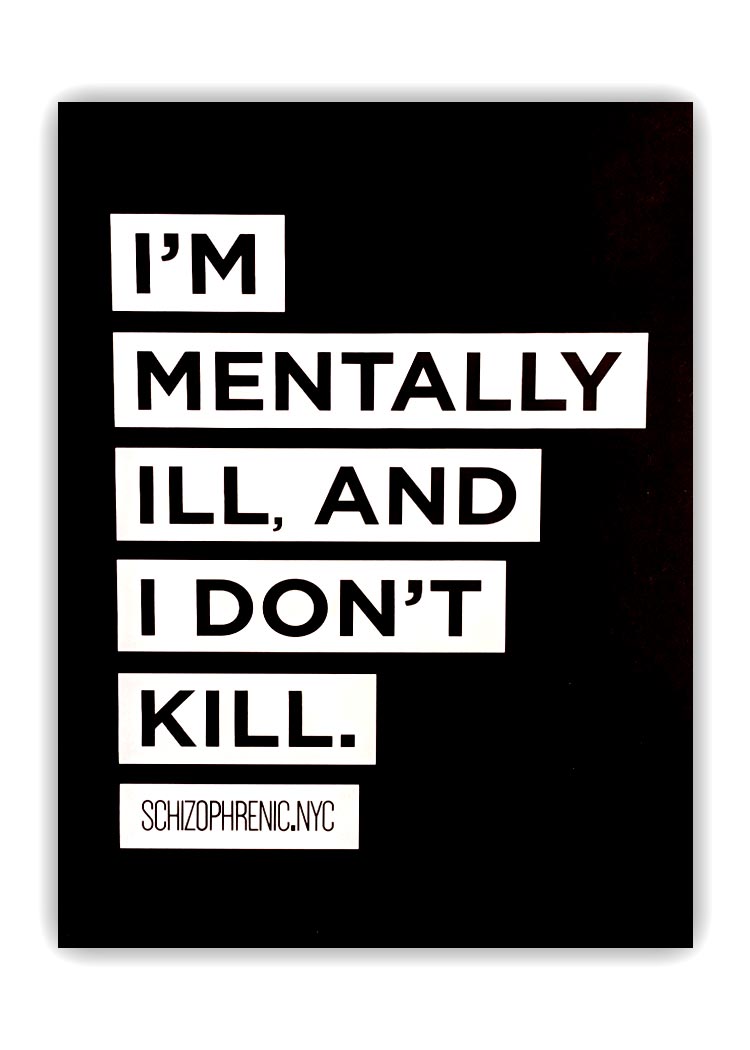 I'm Mentally Ill, And I Don't Kill - Poster   Mental  Health Clothing Brand