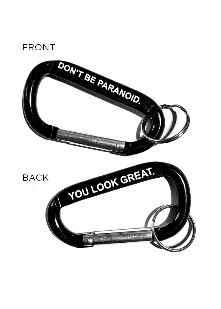 don't be paranoid. you look great. Carabiner