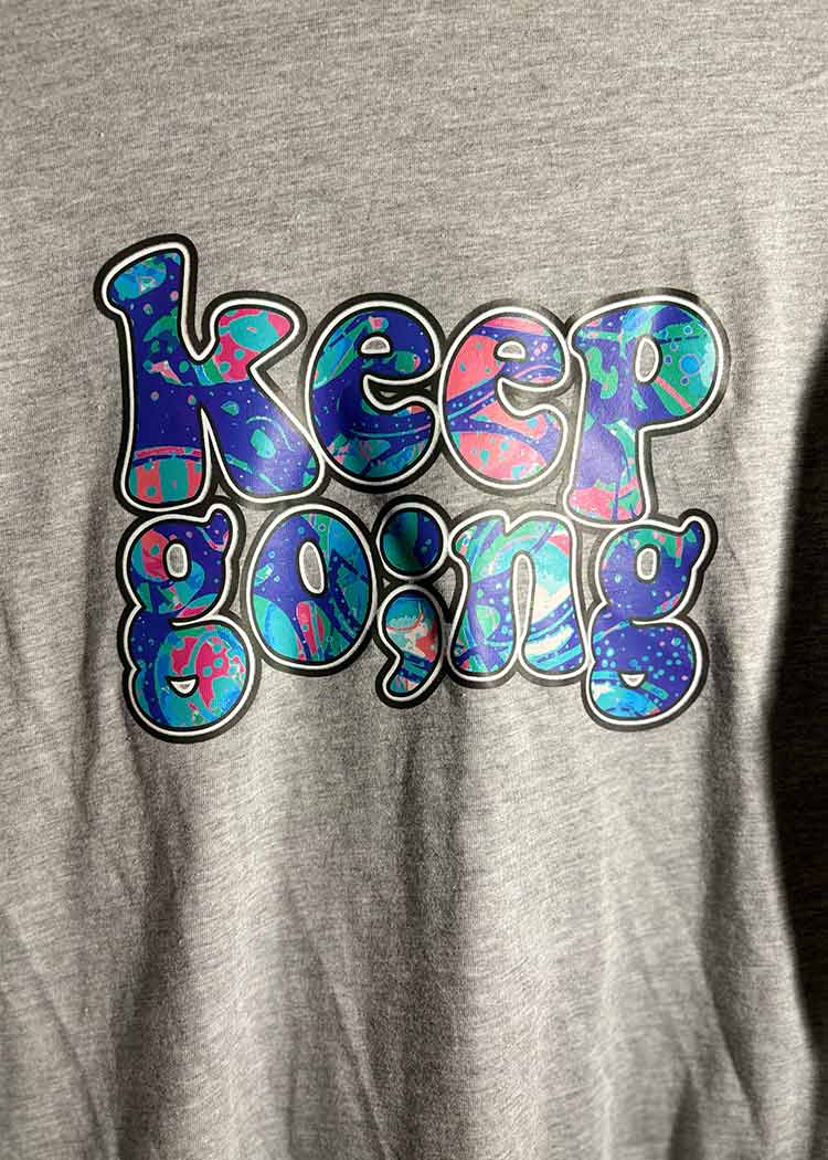 Keep Going - Mental Health T-Shirt