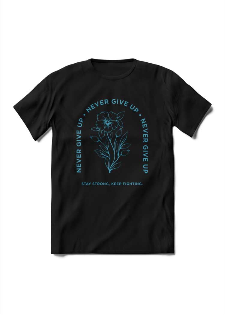 Never Give Up T-Shirt Black