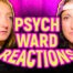 Reacting to the Most Viral Psych Ward TikToks! Part 2