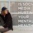 Is Social Media Hurting Your Mental Health? Let’s Talk About It.